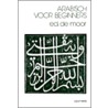 Arabisch voor beginners door E. de Moor