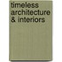 Timeless architecture & interiors