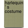 Harlequin ’ s costume door Leonid Yuzefovich