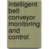 Intelligent belt conveyor monitoring and control by Y. Pang