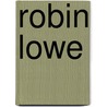 Robin Lowe door R. Lowe