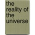 The reality of the universe