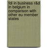 Fdi In Business R&d In Belgium In Comparison With Other Eu Member States door Teirlinck