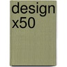 Design x50 by Designregio Kortrijk