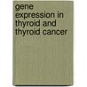 Gene expression in thyroid and thyroid cancer door E. Pauws