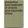 Prevention and treatment of chronic post-traumatic stress door Emmerik