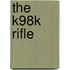 The K98k rifle