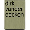 Dirk Vander Eecken by Thibaut Verhoeven