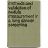 Methods and validation of nodule measurement in a lung cancer screening