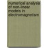 Numerical Analysis of Non-Linear Models in Electromagnetism