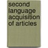 Second Language Acquisition of Articles