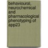 Behavioural, Neurochemical And Pharmacological Phenotyping Of App23