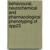 Behavioural, Neurochemical And Pharmacological Phenotyping Of App23 door D. van Dam