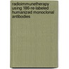 Radioimmunetherapy using 186-Re-labeled humanized monoclonal antibodies door E.J. Postmea