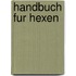 Handbuch fur Hexen
