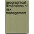 Geographical dimensions of risk management