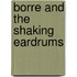 Borre and the shaking eardrums