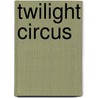 Twilight circus door Ryan Moore