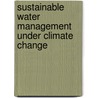Sustainable water management under climate change door C. van de Guchte