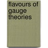 Flavours of Gauge Theories door A. Deuzeman