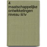 4 Maatschappelijke ontwikkelingen niveau III/IV door A. Slofstra