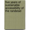 Five years of sustainable accessibility of the Randstad door Y. de Boer