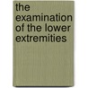 The examination of the lower extremities door Marjo Boumans