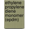 Ethylene Propylene Diene Monomer (epdm) door D. Kyriacos