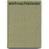 Weihnachtslieder door A. Grooten