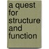 A quest for structure and function