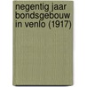 Negentig jaar Bondsgebouw in Venlo (1917) door M. Verberkt