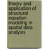 Theory and Application of Structural Equation Modeling in Spatial Data Analysis