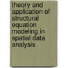 Theory and Application of Structural Equation Modeling in Spatial Data Analysis door A. Liu