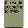 The world according to bylex door K. Synghel