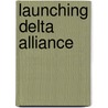 Launching Delta Alliance door W. van Driel