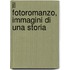 Il Fotoromanzo, Immagini di una storia