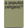 A populist zeitgeist? door Matthijs Rooduijn
