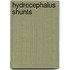 Hydrocephalus shunts