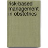 Risk-based management in obstetrics door E. Schuit