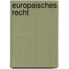 Europaisches Recht by Lieve Lowet