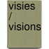 Visies / Visions