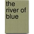 The River of Blue