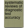 Systematic reviews of diagnostic test accuracy door M.M.G. Leeflang