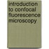 Introduction to confocal fluorescence microscopy