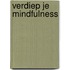 Verdiep je mindfulness