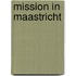 Mission in Maastricht