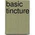 Basic Tincture