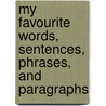 my favourite words, sentences, phrases, and paragraphs door Victoria Miguel