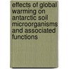 Effects of global warming on Antarctic soil microorganisms and associated functions door E. Yergeau