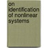 On identification of nonlinear systems